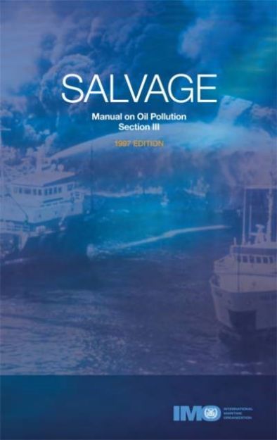 IMO-566 E - Manual on Oil Pollution (Section III - Salvage), 1997 Edition